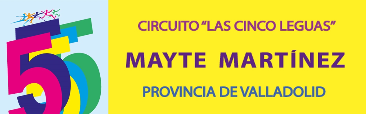 4ª Prueba XXIV Circuito “Las Cinco Leguas” Mayte Martínez  - MEGECES