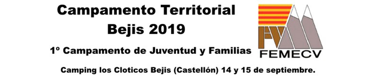 Campamento territorial Bejis 2019, 1er Campamento de Juventud y Familias, Bejís, Castellón