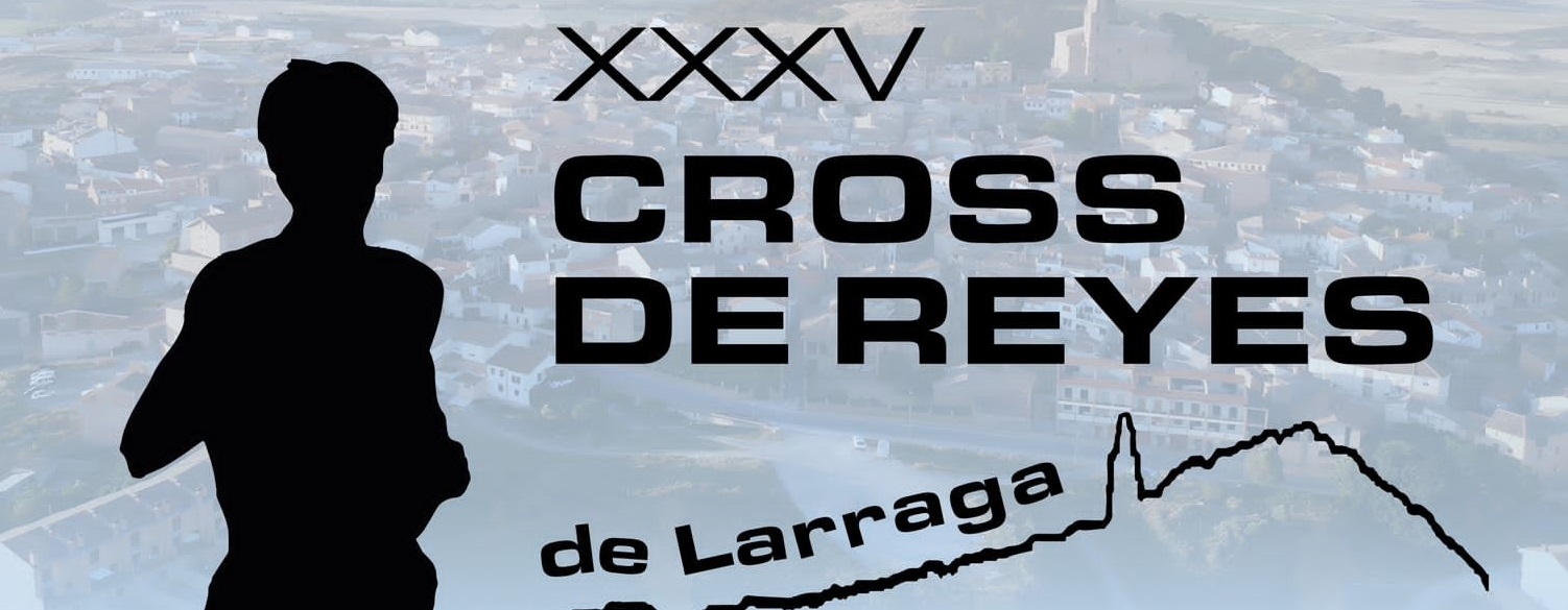 XXXV CROSS DE REYES DE LARRAGA