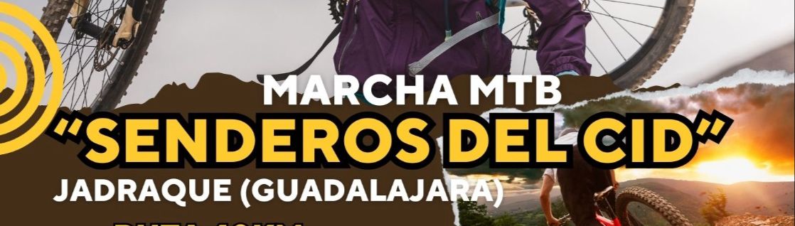 Marcha MTB "SENDEROS DEL CID" Jadraque