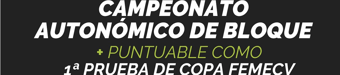 Campeonato de Escalada de Bloque de la Comunidad Valenciana, Puntuable 1ª Prueba De Copa, FEMECV 2024